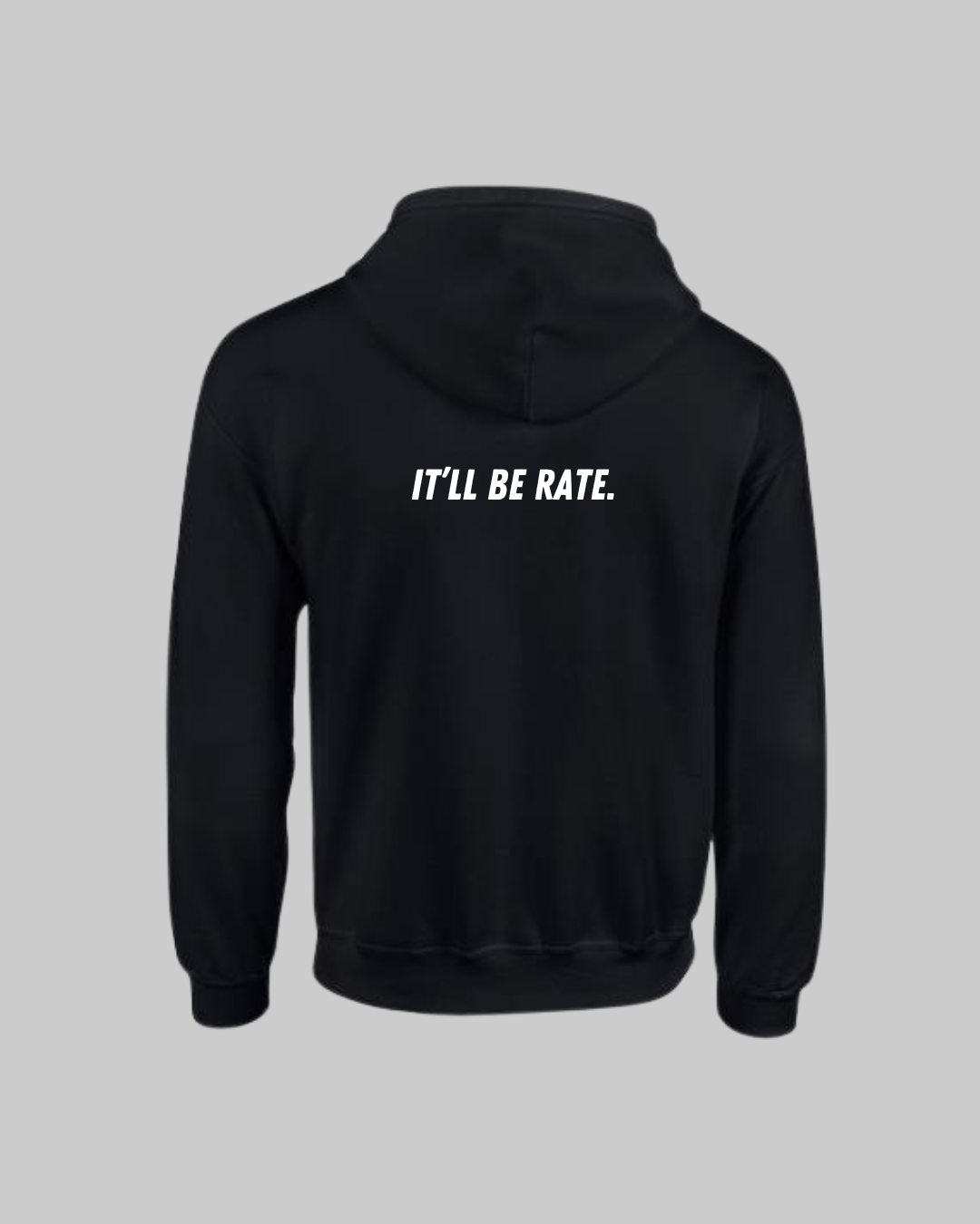 It’ll be rate Hoodie