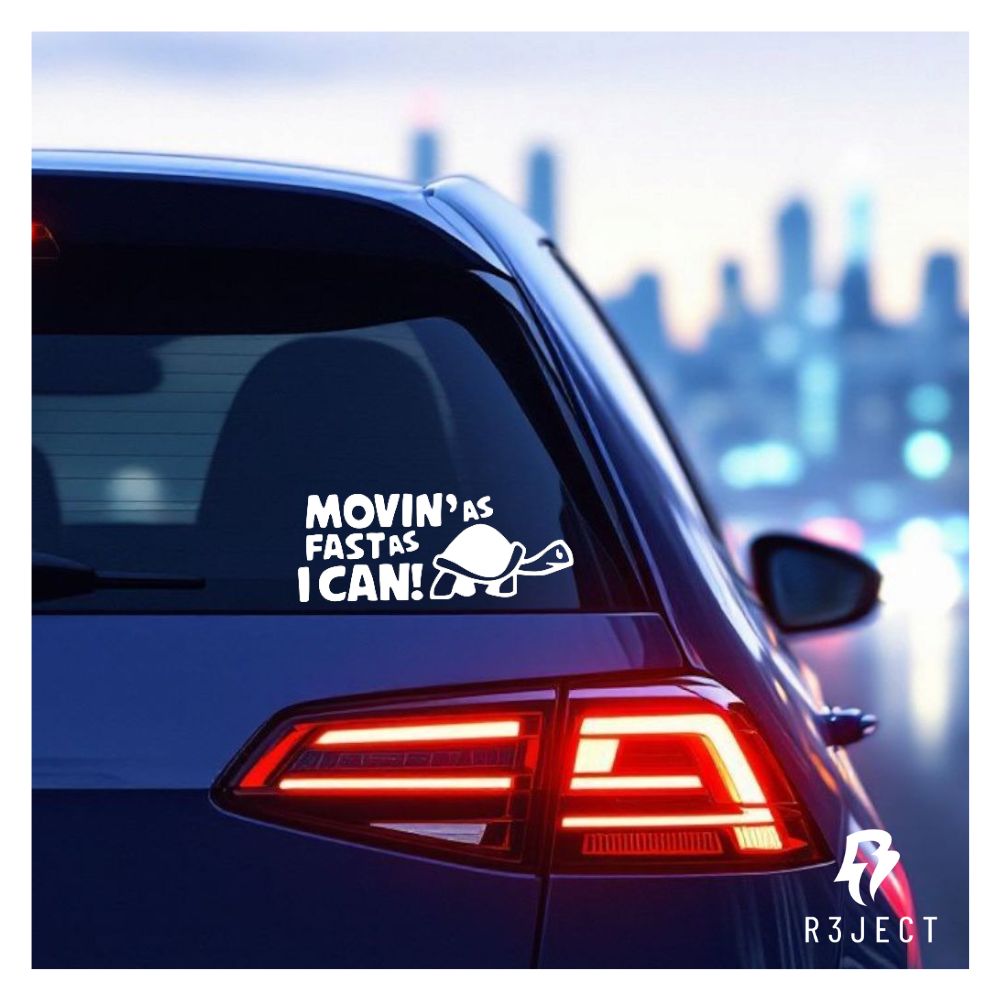 Movin As Fast As I Can Car Sticker.