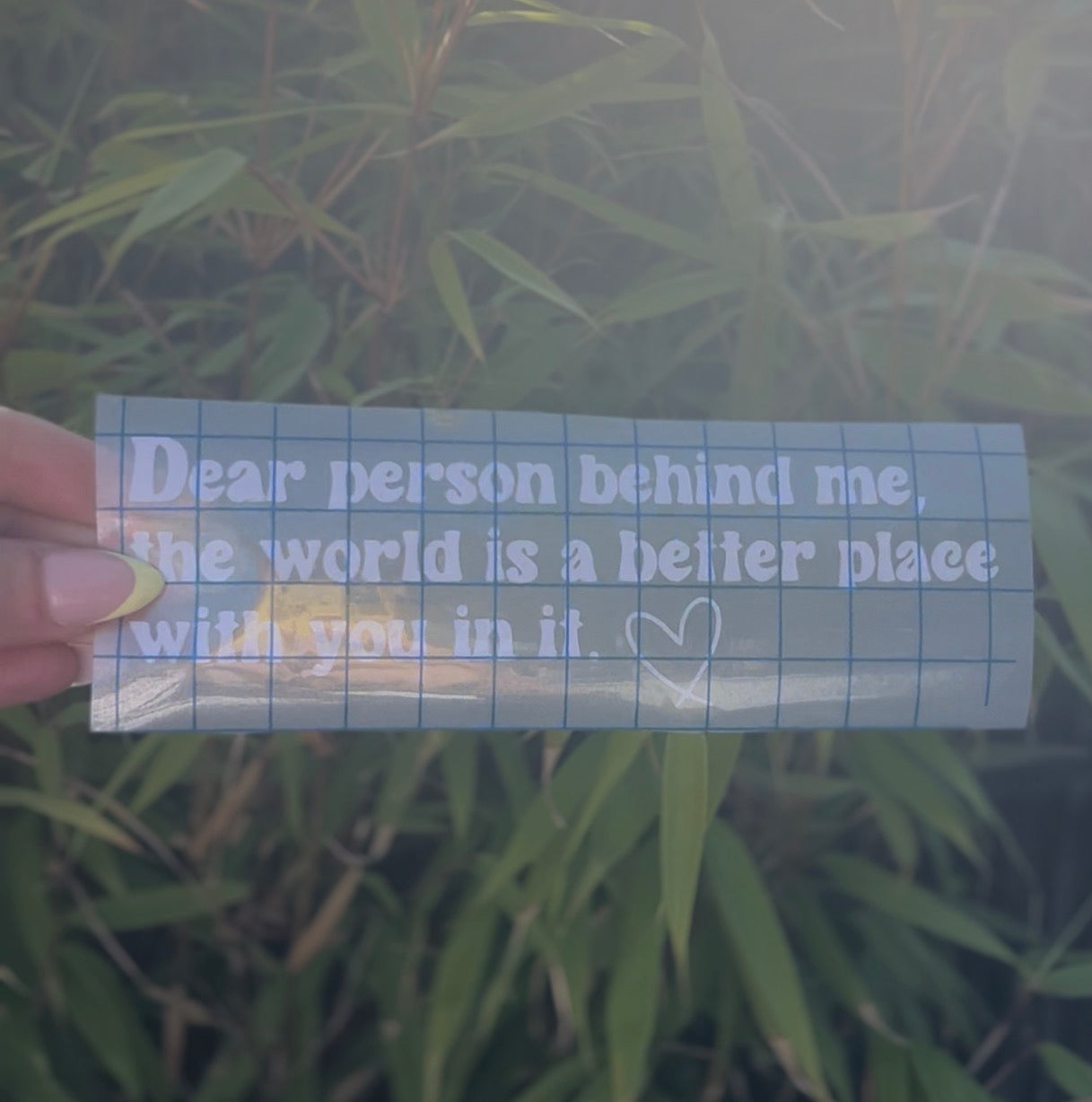 Dear person behind me Car Sticker