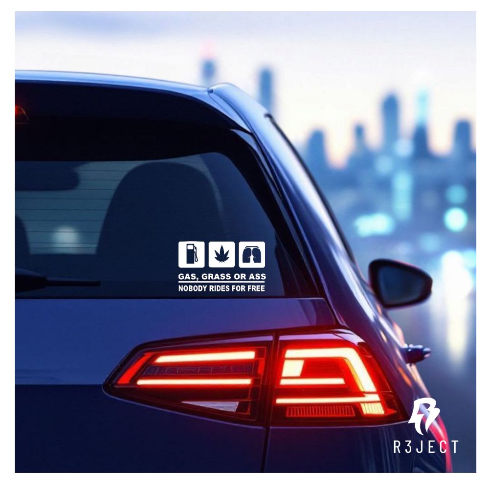 Gas, Grass Or Ass Car Sticker.
