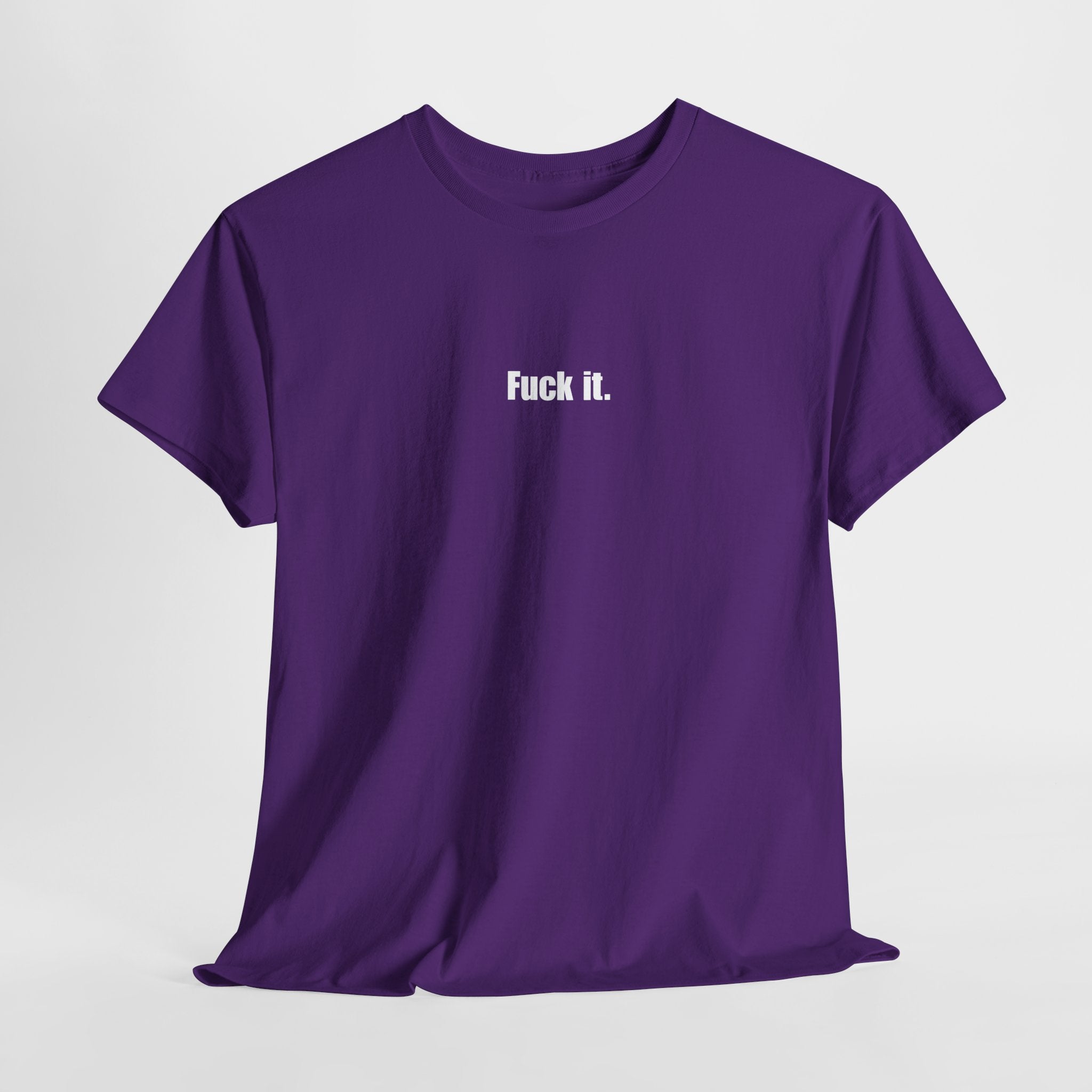 F*** it. Tee