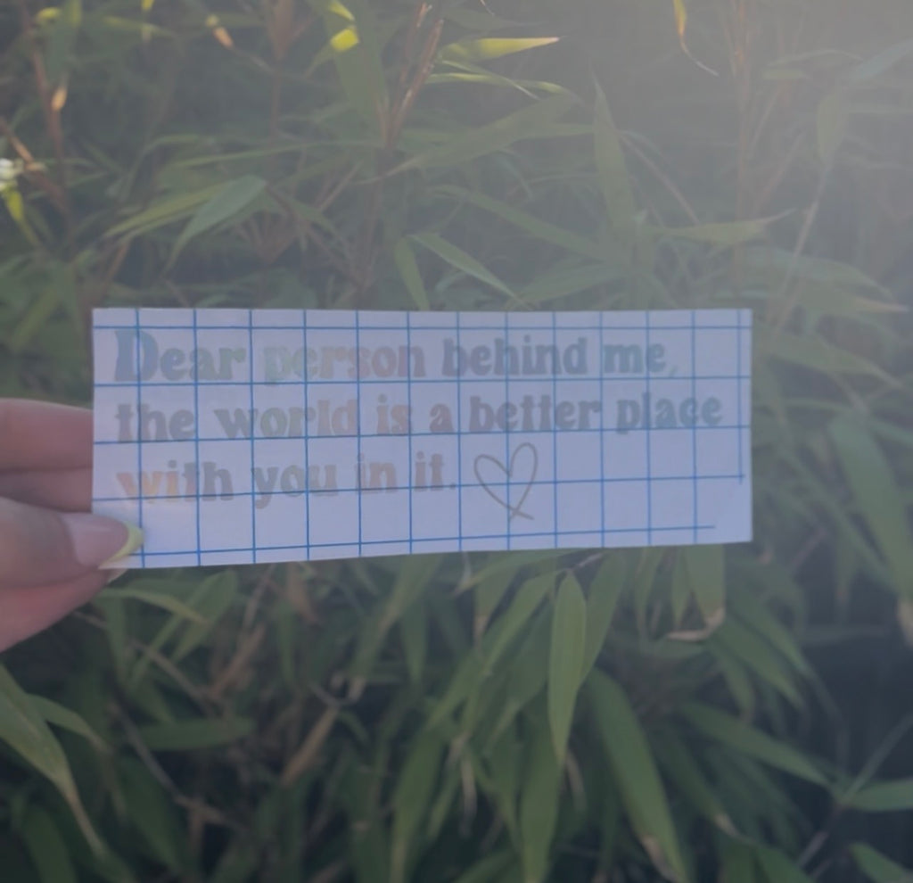 Dear person behind me Car Sticker