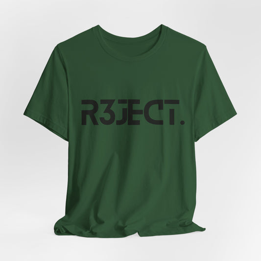 REJECT Forest slogan Tee