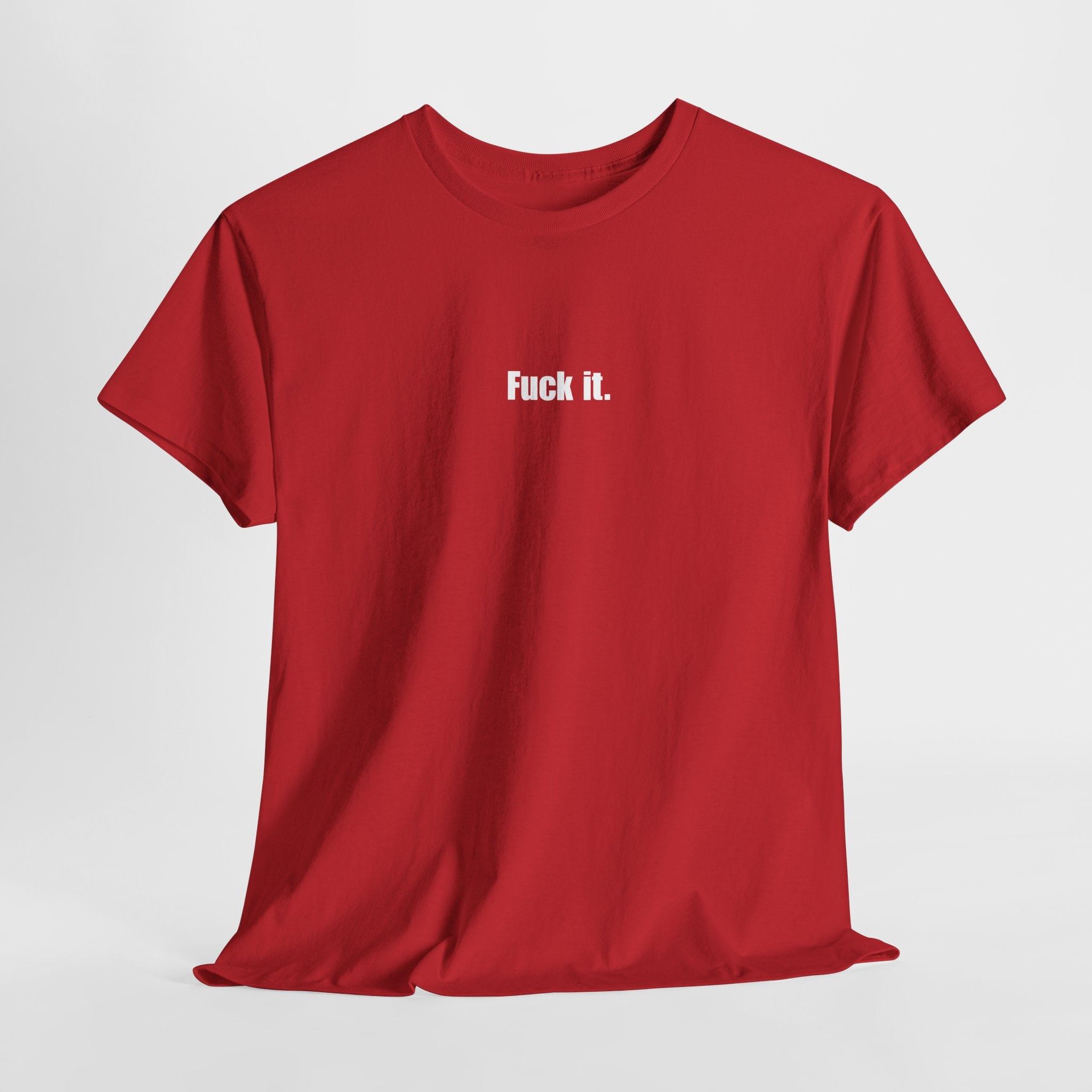 F*** it. Tee
