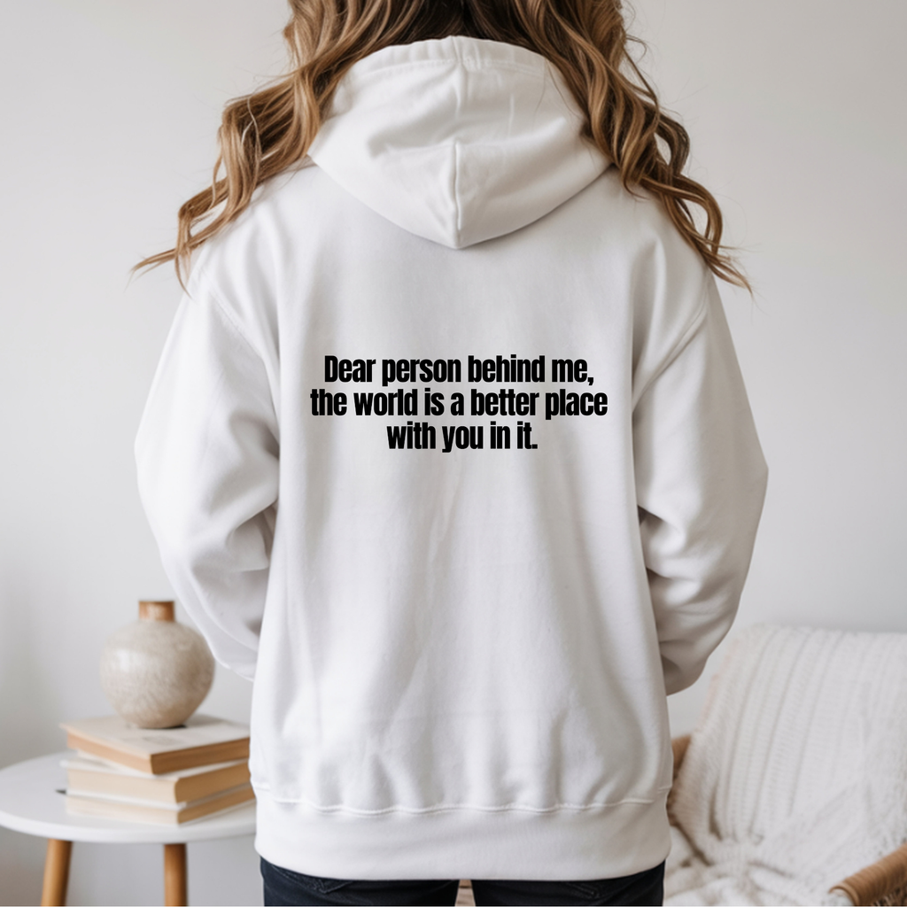 Dear Person Behind me - Hoodie