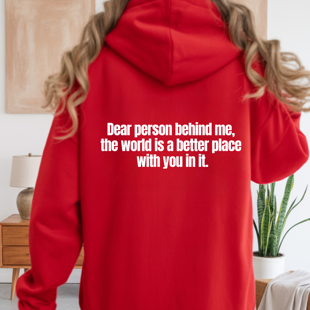 Dear Person Behind me - Hoodie
